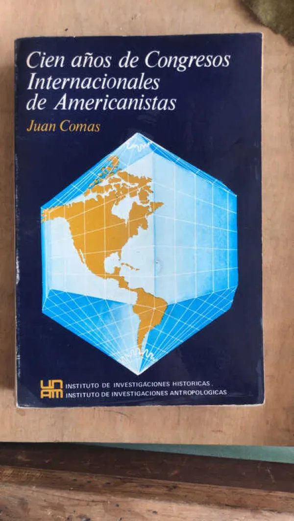 Cien Años De Congresos Internacionales De Ameri- Comas (bb3)