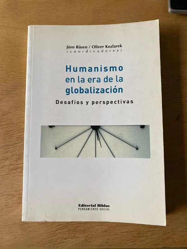 Humanismo En Era De La Globalización - Rusen / Kozlarek (Y2)