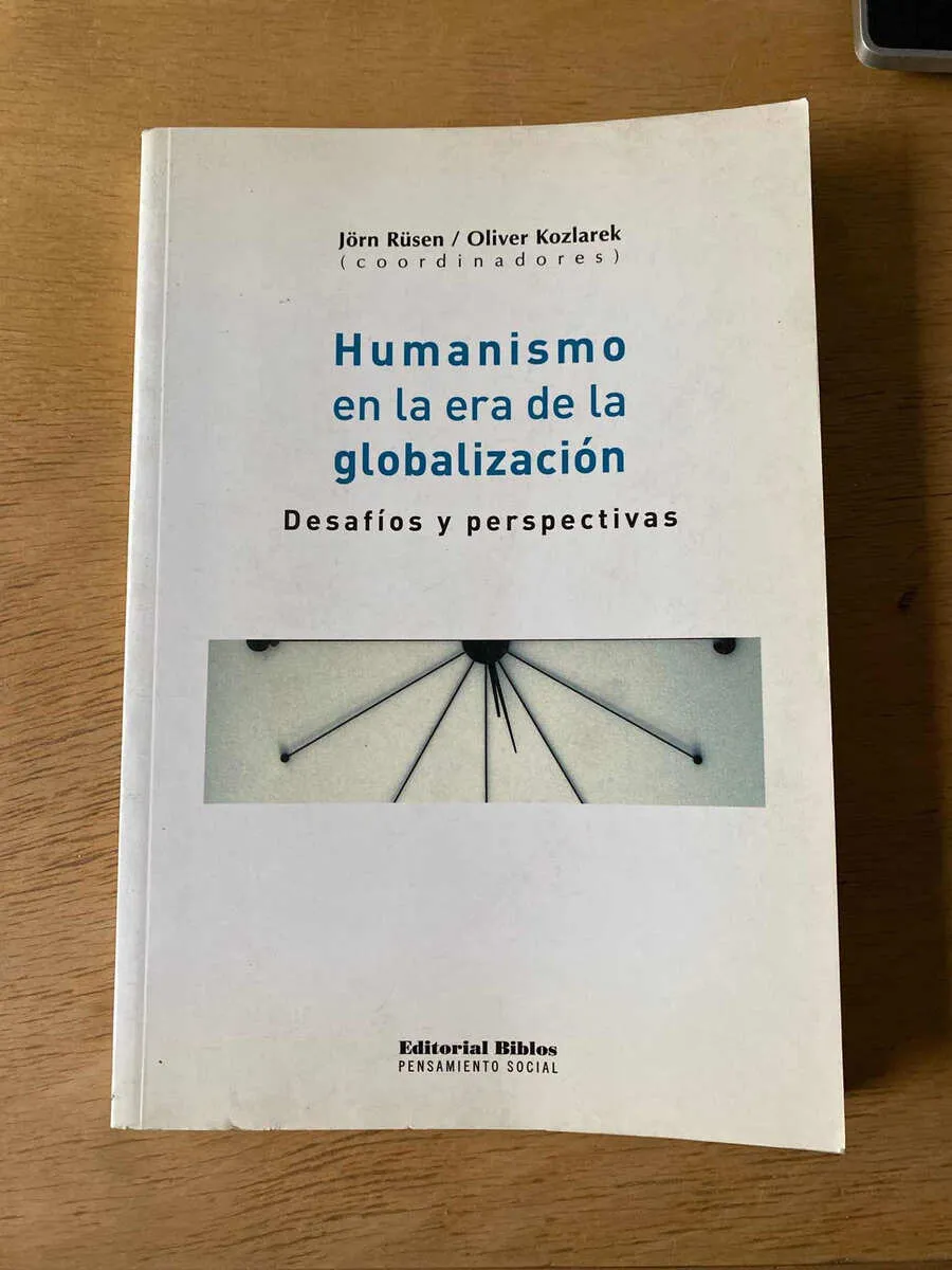 Humanismo En Era De La Globalización - Rusen / Kozlarek (Y2)