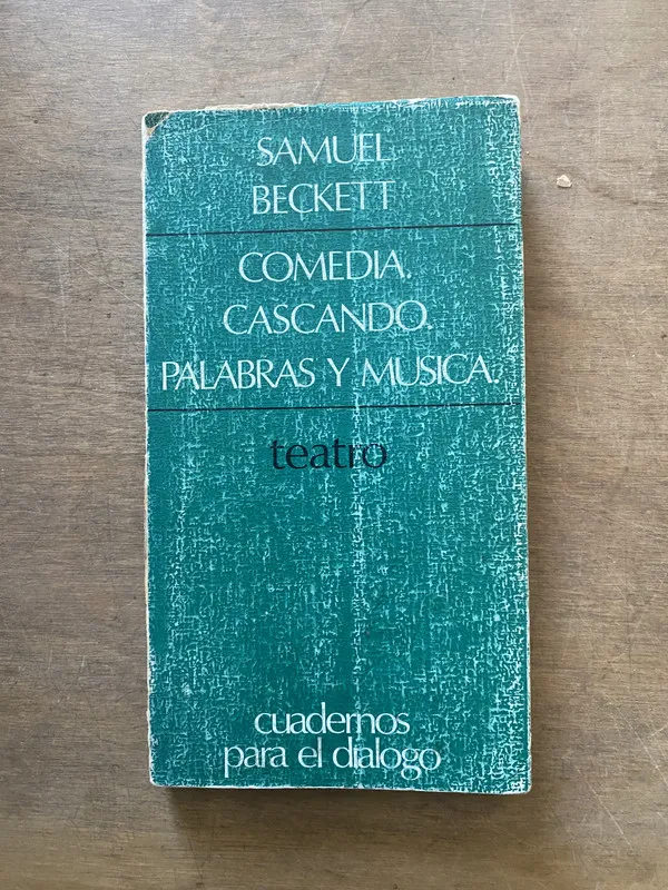 Comedia. Cascando. Palabras y Musica. - Beckett (3y3)