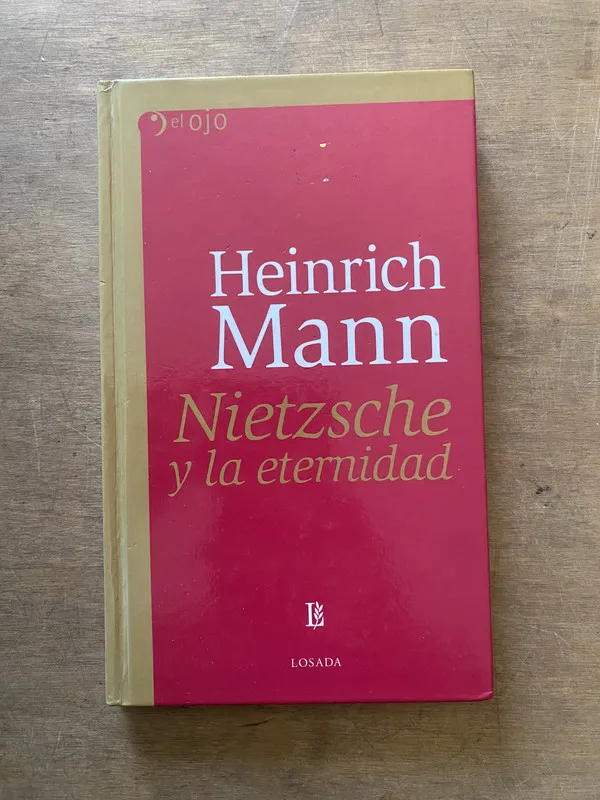 Nietzsche y la eternidad - Mann Heinrich (3y3)