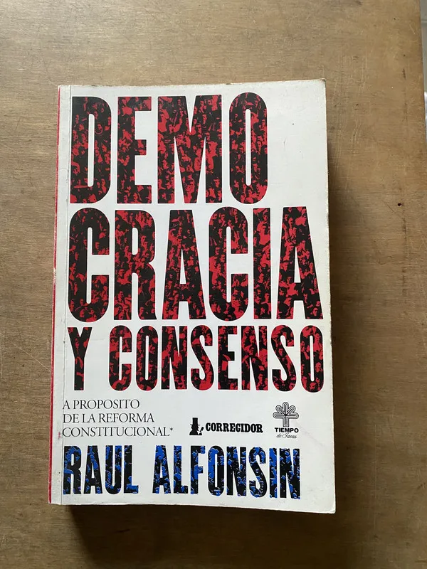 Democracia y Consenso - Alfonsin Raul (3x4)