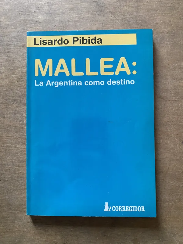 Mallea: La Argentina como destino - Pibida Lisardo (3x4)
