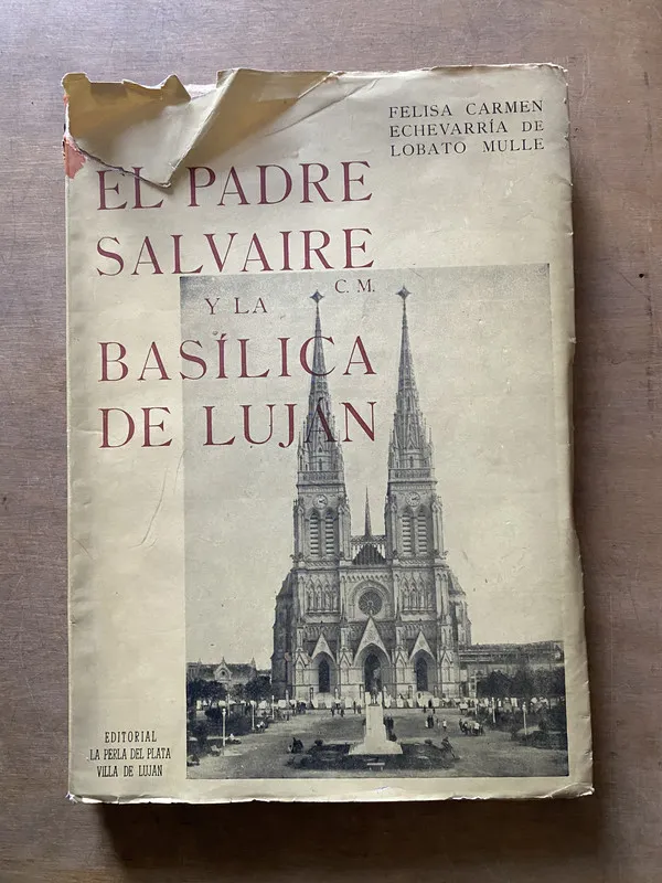 El Padre Salvaire y la - Echevarria de Lobato Mulle (3x4)