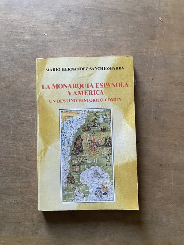 La Monarquia Española y - Hernandez Sanchez-Barba (3x4)