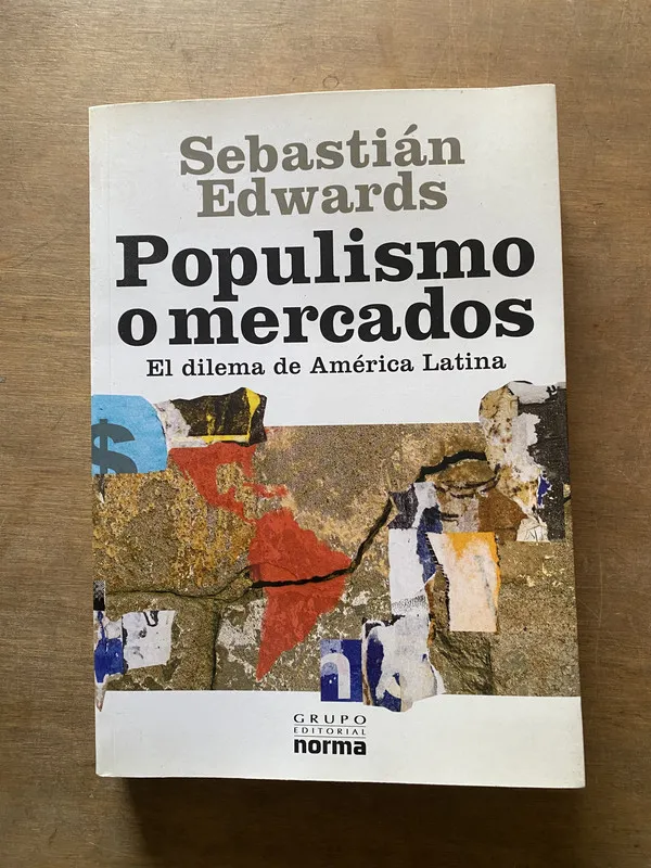 Populismo o mercados - Edwards Sebastian (3x5)
