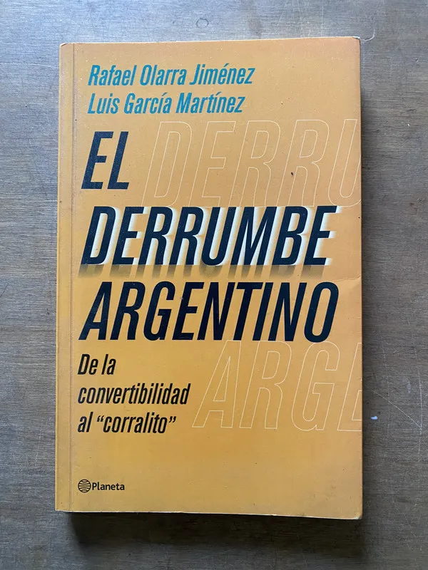 El derrumbe argentino - Olarra Jimenez (3x5)