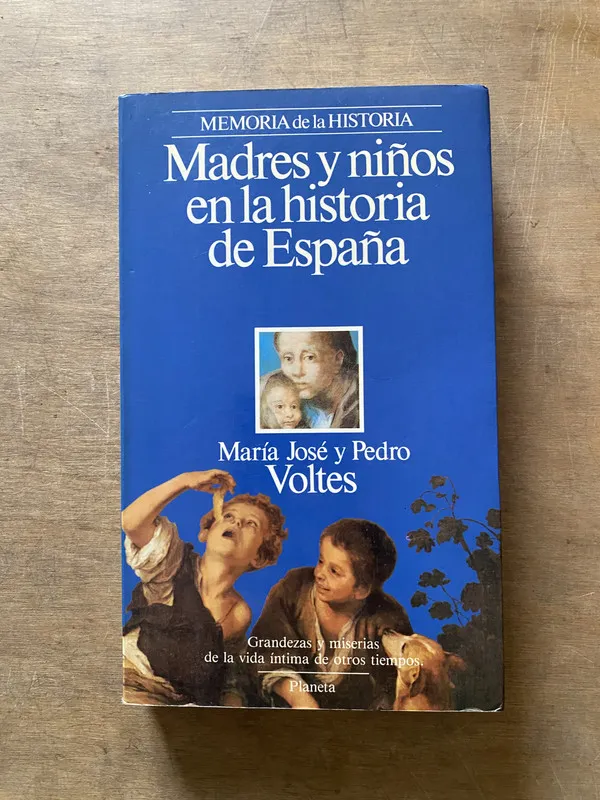 Madres y niños en la historia de España - Voltes (3x5)