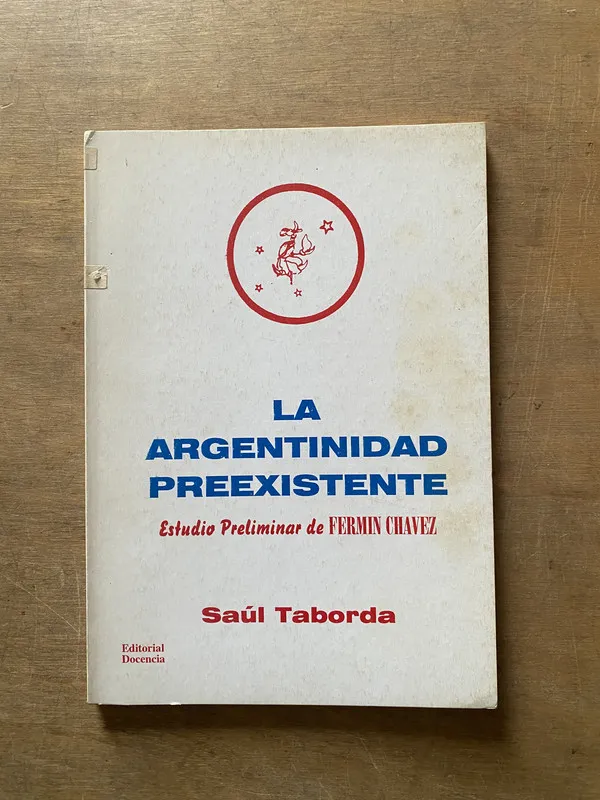 La Argentinidad Preexistente - Taborda Saul (3x5)