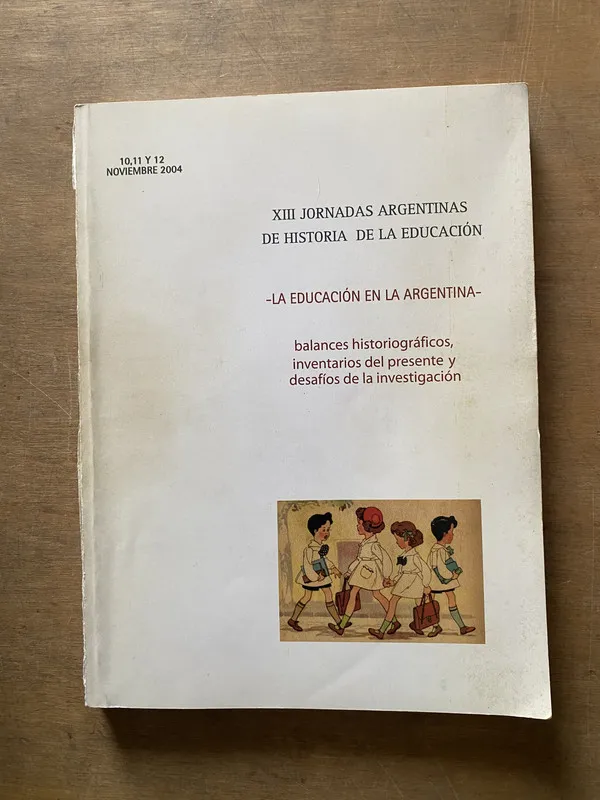 XIII Jornadas Argentinas de Historia de la Educacion (3x5)