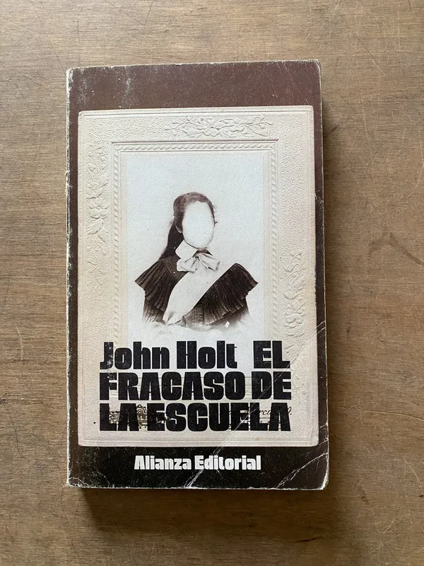 El fracaso de la escuela - Holt John (3x6)
