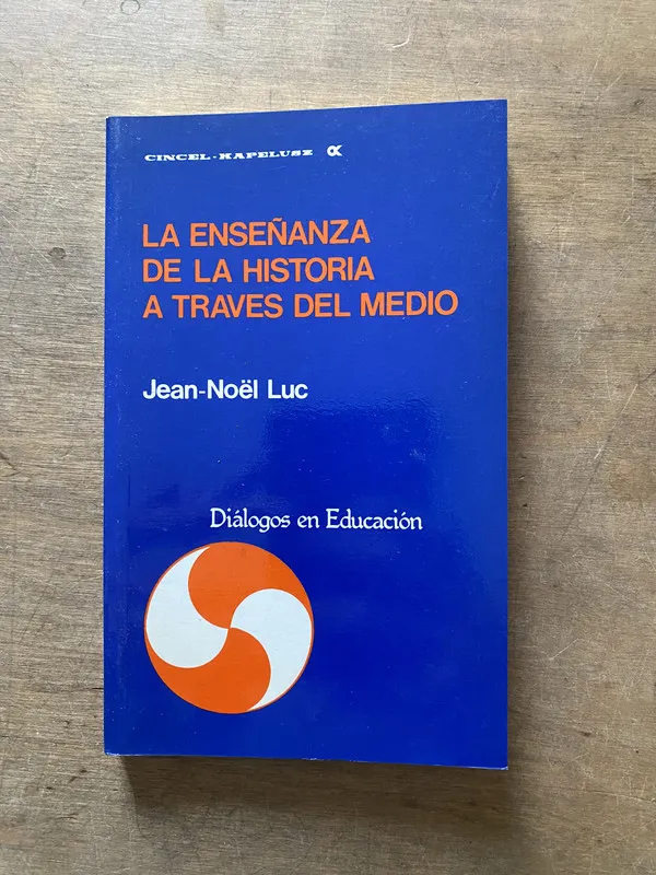 Tapa de La enseñanza de la historia a traves del medio - Luc (3u1)