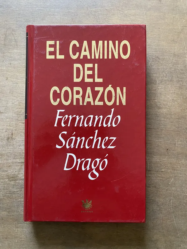El camino del corazon - Sanchez Drago Fernando (3u1)