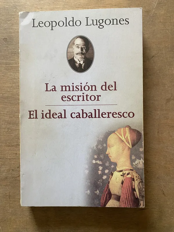 La mision del escritor / El ideal - Lugones (3u1)
