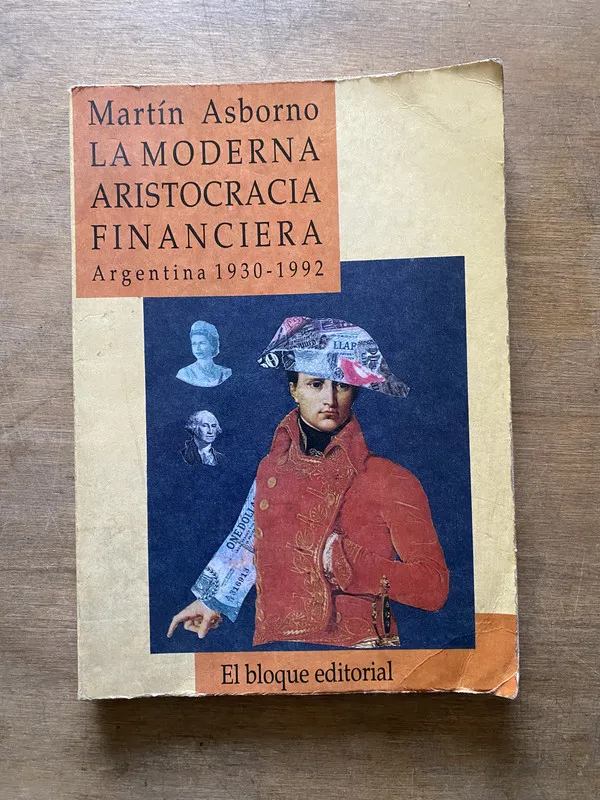 La moderna aristocracia financiera - Asborno Martin (3u1)