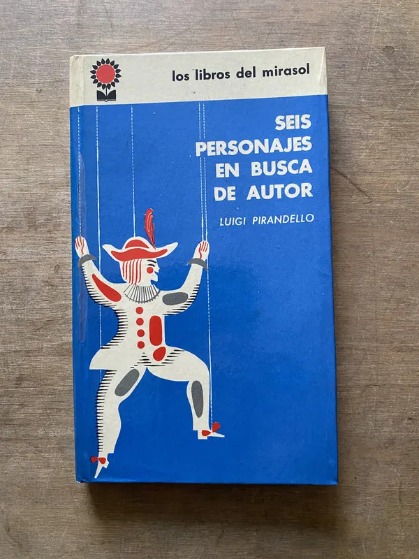 Seis personajes en busca de autor - Pirandello Luigi (3u1)