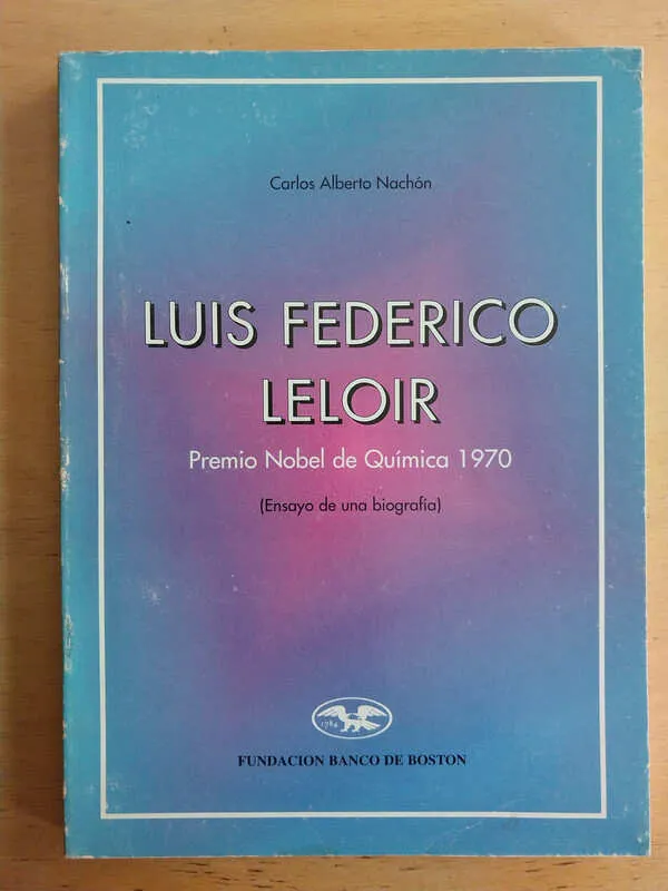 Luis Federico Leloir. - Nachon, Carlos Alberto (i5)