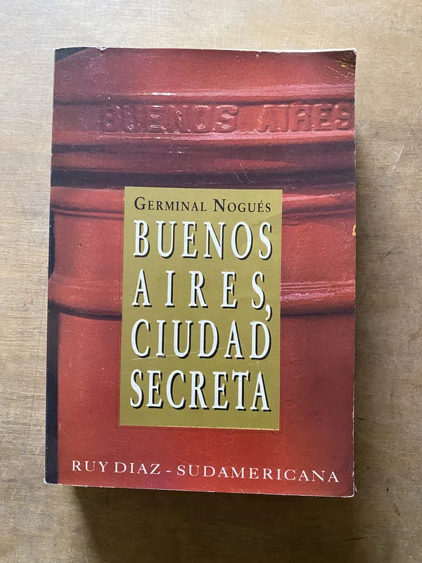 Buenos Aires ciudad secreta - Nogues Germinal (3u3)