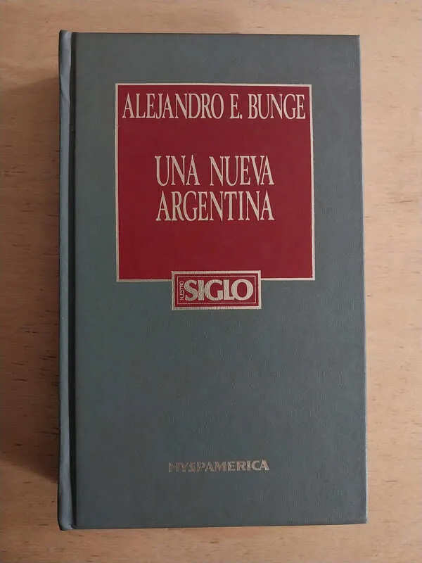 Una Nueva Argentina - Bunge, Alejandro (i5)