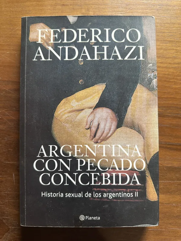 Argentina con pecado concebida - Andahazi Federico (5c1)