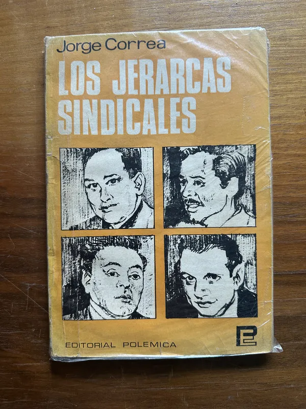 Los jerarcas sindicales - Correa Jorge (5c2)