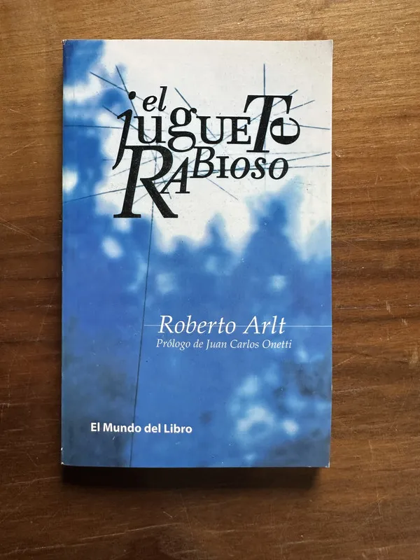 El juguete rabioso - Arlt Roberto (5c2)