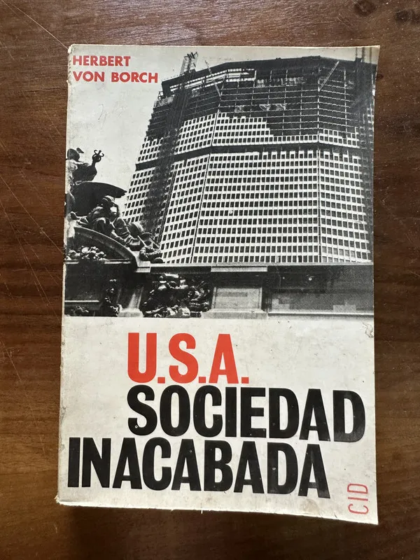 U.S.A. Sociedad Inacabada - Von Borch Herbert (5c4)