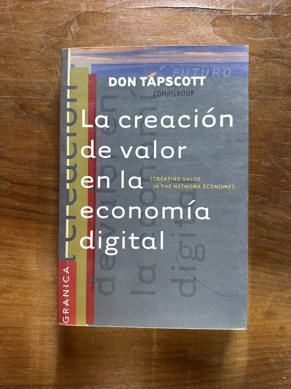 La creacion de valor en la economia digital - Tapscott (5c5