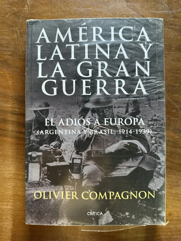 America Latina y la Gran Guerra - Compagnon Olivier (5c5)