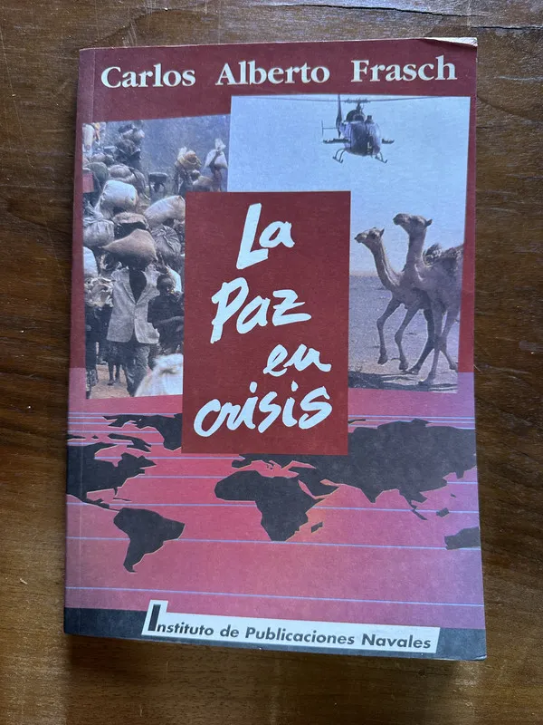 La paz en crisis - Frasch Carlos Alberto (5c5)