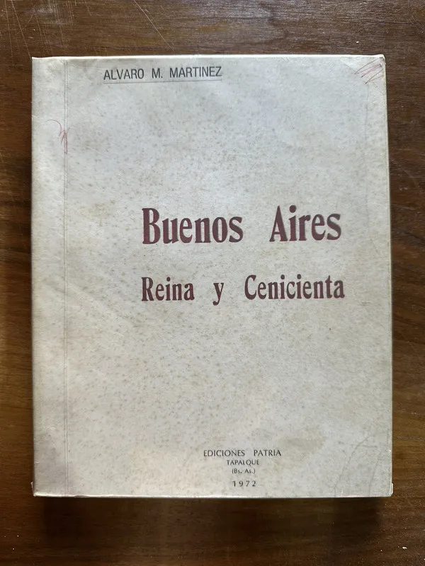 Buenos Aires Reina y Cenicienta - Martinez Alvaro M. (5c5)