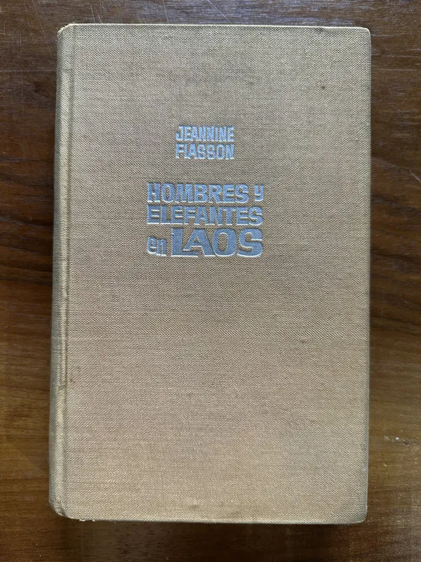 Hombres y elefantes en Laos - Fiasson Jeannine (5c5)