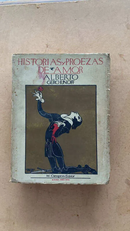 Historias Y Proezas De Amor - Gerchunoff, Alberto (i6)