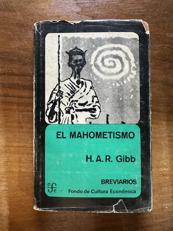 El Mahometismo - Gibb H. A. R. (5c5)
