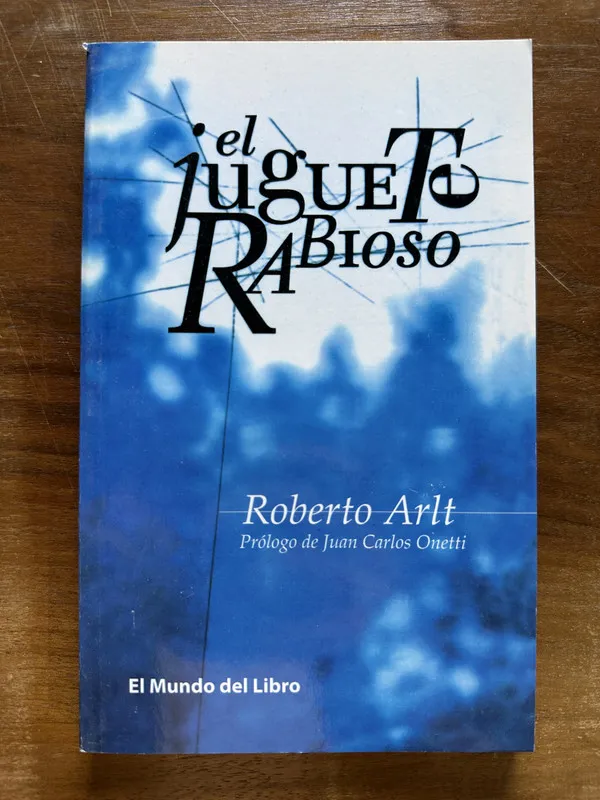 El juguete rabioso - Arlt Roberto (5c6)