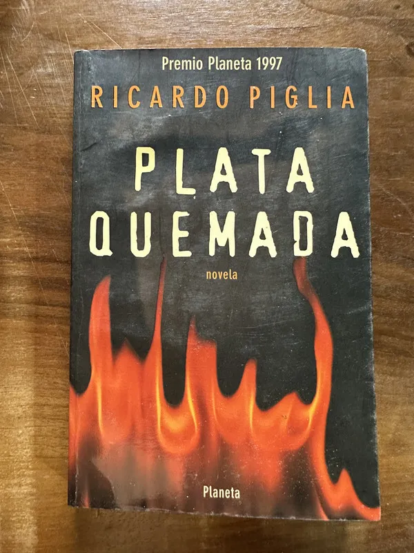 Plata quemada - Piglia Ricardo (5c6)