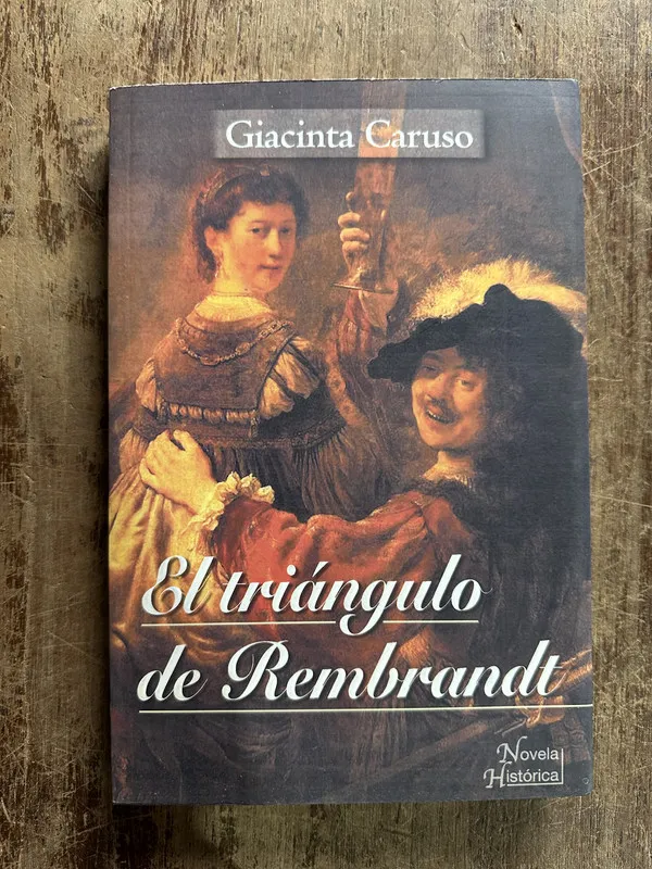 El triangulo de Rembrandt - Caruso Giacinta (5g1)
