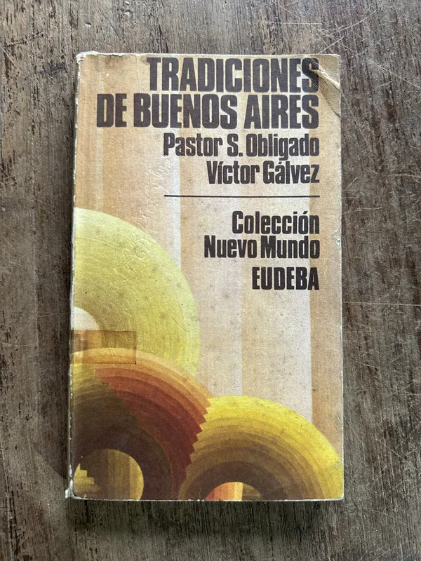 Tradiciones de Buenos Aires - Obligado (5g1)