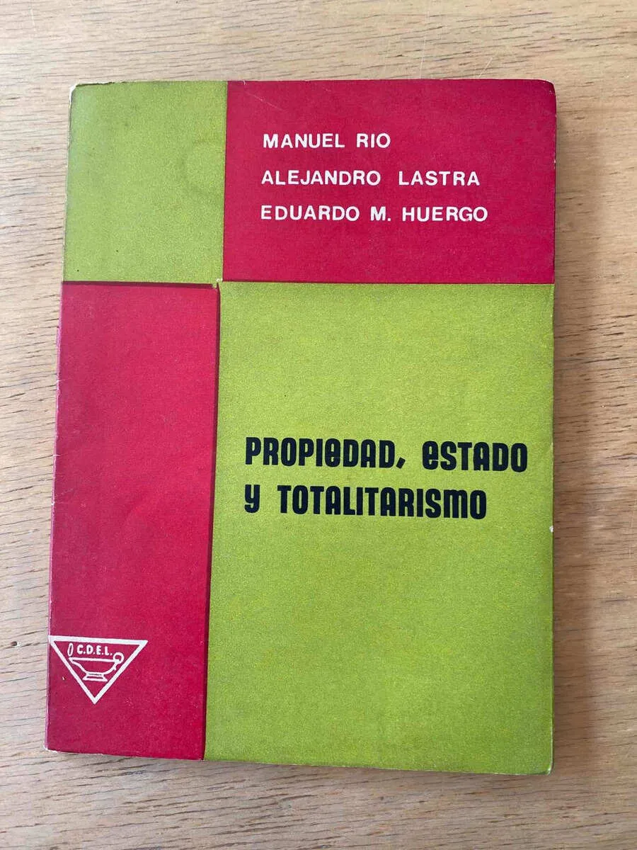 Propiedad, Estado Y Totalitarismo - Rio; Lastra; Huergo (y5)