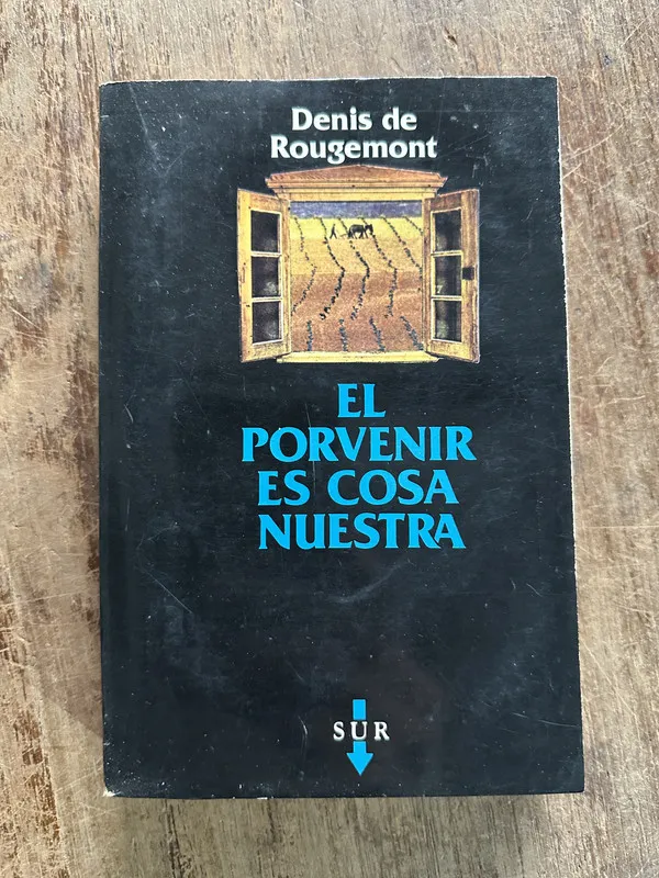 El porvenir es cosa nuestra - de Rougemont Denis (5g2)