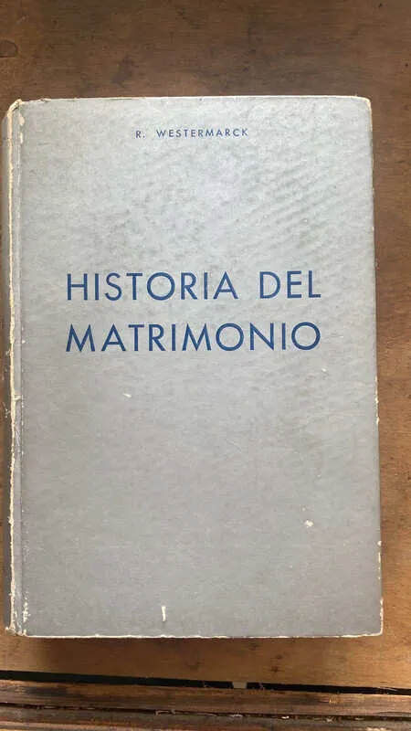 Historia Del Matrimonio - Westermarck, (hh2)
