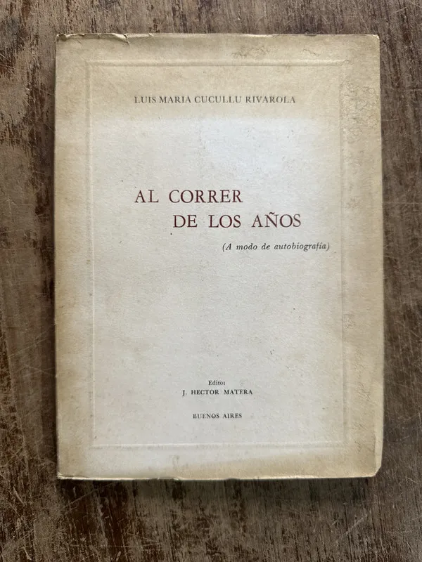 Al correr de los años - Cucullu Rivarola Luis Maria (5g3)