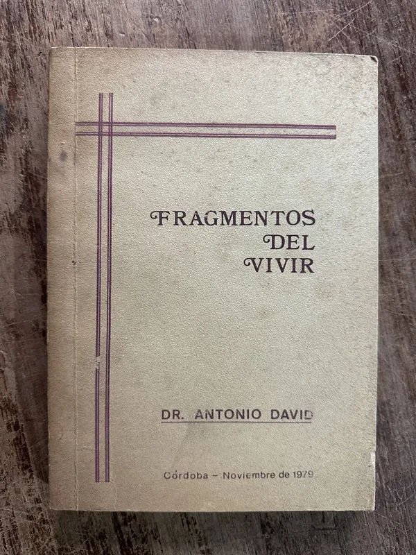 Fragmentos del Vivir - David Antonio (5g3)