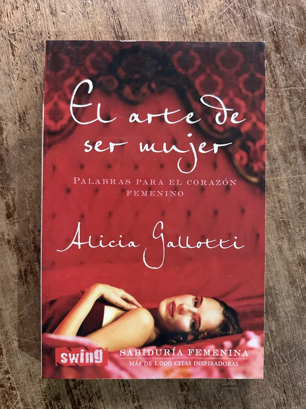 Tapa de El arte de ser mujer - Gallotti Alicia (5g3)