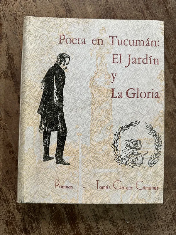 Poeta en Tucuman: El Jardin y La - Garcia Gimenez (5g3)