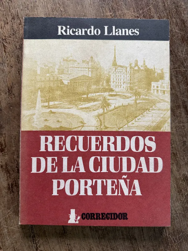 Recuerdos de la ciudad porteña - Llanes Ricardo (5g3)