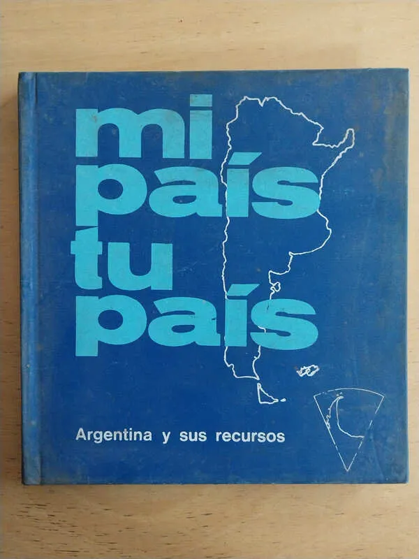 Tapa de Mi Pais, Tu Pais. Argentina Y Sus Recursos (K5)