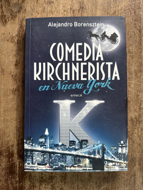 Comedia Kirchnerista en Nueva York - Borensztein (5g4)