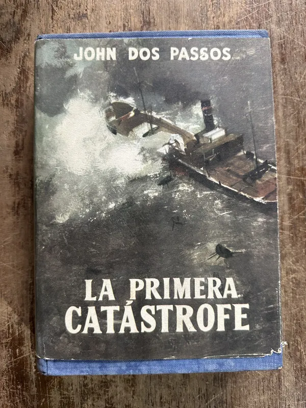 La primera catastrofe - Dos Passos John (5g4)