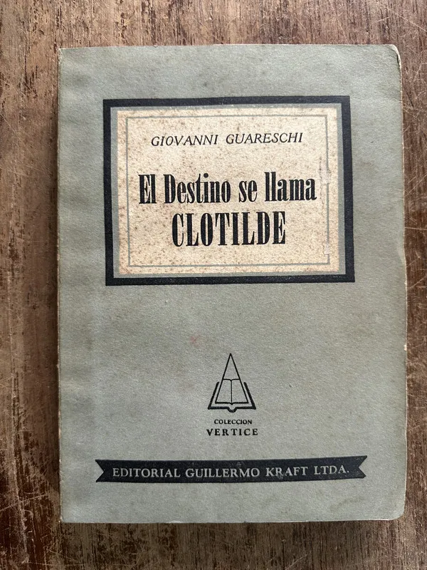 Tapa de El Destino se llama Clotilde - Guareschi Giovanni (5g4)